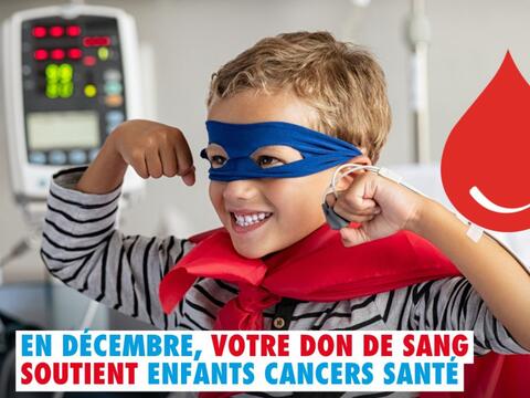Votre don de sang soutient enfants cancers santé